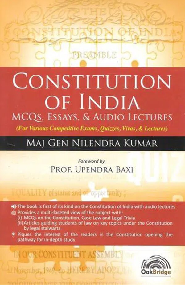 Oakbridge’s Constitution Of India – Mcqs, Essays, & Audio Lectures By {Maj Gen Nilendra Kumar} ~ 1st Edition 2021