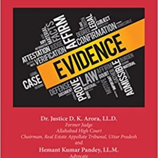 Thomson Reuters The Evidence Law Of India By ~ 1st Edition 2021 [Dr. Justice D. K. Arora] / 9789390673711