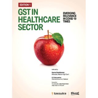 Bharat’s GST In Healthcare Sector – 1st Edition 2021 ~ (Aparna Nandakumar)