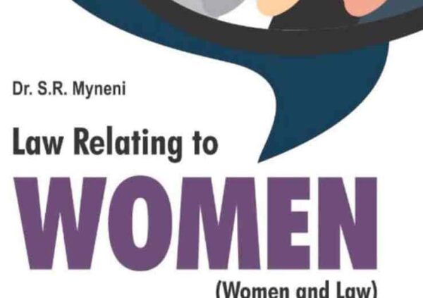 Law Relating To Women (Women & Law) – 5th Edition 2021 By {Dr. S.R. Myneni} [Allahabad Law House’s]