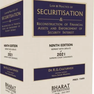 Law & Practice Of Securitisation & Reconstruction Of Financial Assets And Enforcement Of Security Interest of {Dr R. G. Chaturvedi} (Bharat Law Publication’s)