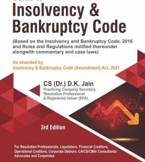 "Bharat’s" Guide To Insolvency & Bankruptcy Code / 3rd Edition 2021 By [Dr. D. K. Jain] 9789390854059