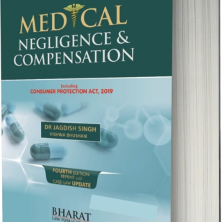 Medical Negligence & Compensation / 4th Edition 2021 By [Dr. Jagdish Singh] (Bharat Law Publication’s)