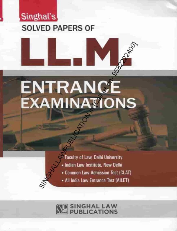 Singhal Solved Papers Of LLM Entrance Exam Latest Edition 2022