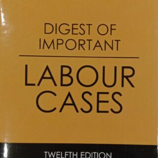 Lexis Nexis Digest of Important Labour Cases by H L Kumar – 12th Edition 2018