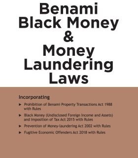 Taxmann’s Benami Black Money & Money Laundering Laws – As amended by Finance Act 2021 – Edition April 2021