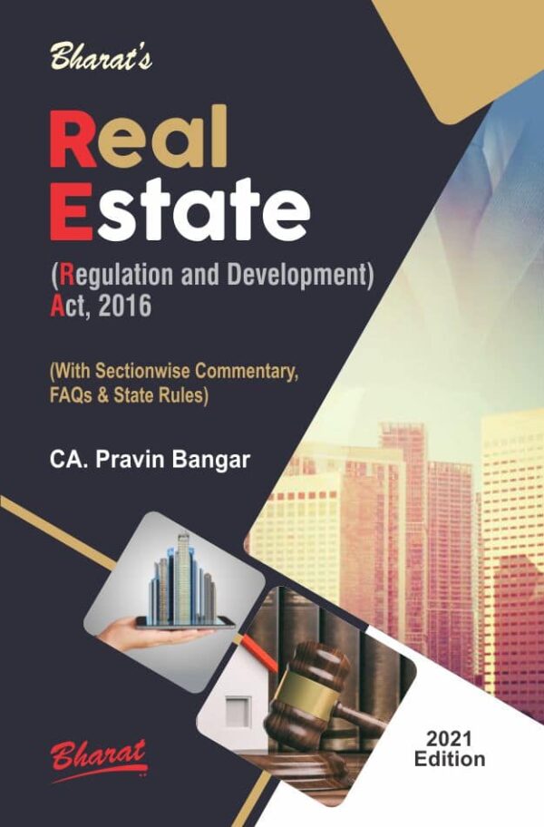 Bharat’s Real Estate (Regulation and Development) Act, 2016 By CA. Pravin M. Bangar – 1st Edition 2021