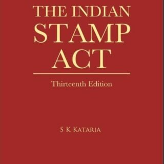 Lexis Nexis’s The Indian Stamp Act by K Krishnamurthy – 13th Edition 2021