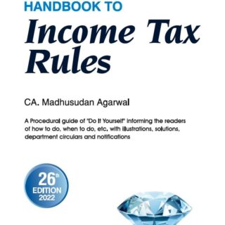 Bharat Handbook to Income Tax Rules by Madhusudan Agarwal