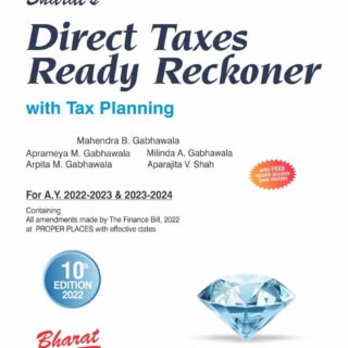 Bharat Direct Taxes Ready Reckoner with Tax Planning by Mahendra B Gabhawala 10th Edition 2022