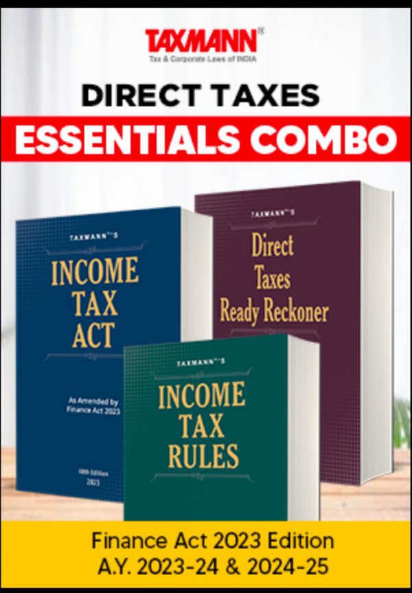 ESSENTIALS COMBO | Direct Tax Laws | Income Tax Act, Income Tax Rules & Direct Taxes Ready Reckoner | Finance Act 2023 | A.Y. 2023-24 & 2024-25 | 2023 Edition | Set of 3 Books