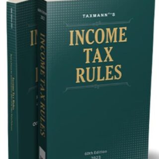 Taxmann Income Tax Rules By Taxmann’s Editorial Board Edition March 2023