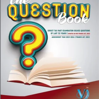 VG learning CA Final Direct tax The Question Book By Vinod Gupta Applicable for November 2023 Exam