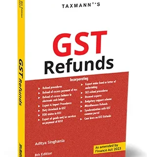 Taxmann GST Refunds By Aditya Singhania Edition May 2023